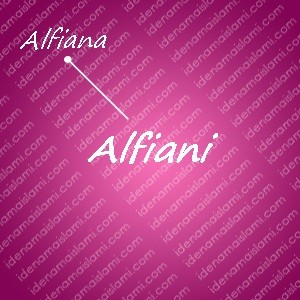 variasi arti nama alfiani untuk nama bayi perempuan islami