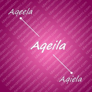 variasi arti nama aqeila untuk nama bayi perempuan islami