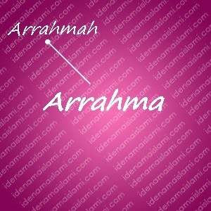 variasi arti nama arrahma untuk nama bayi perempuan islami