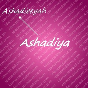 variasi arti nama ashadiya untuk nama bayi perempuan islami