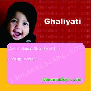 Arti Nama Ghaliyati