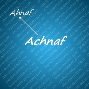 variasi arti nama Achnaf untuk nama bayi laki laki islami