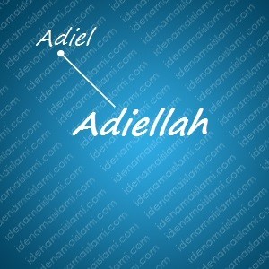 variasi arti nama Adiellah untuk nama bayi laki laki islami