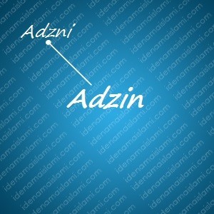 variasi arti nama Adzin untuk nama bayi laki laki islami