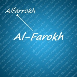 variasi arti nama Al-Farokh untuk nama bayi laki laki islami