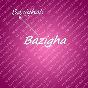 variasi arti nama Bazigha untuk nama bayi perempuan islami