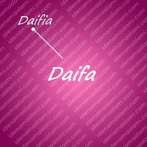 variasi arti nama Daifa untuk nama bayi perempuan islami