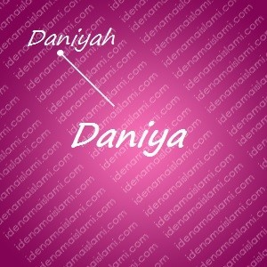 variasi arti nama Daniya untuk nama bayi perempuan islami