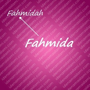 variasi arti nama Fahmida untuk nama bayi perempuan islami