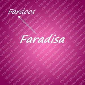variasi arti nama Faradisa untuk nama bayi perempuan islami