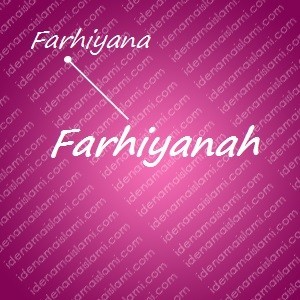 variasi arti nama Farhiyanah untuk nama bayi perempuan islami