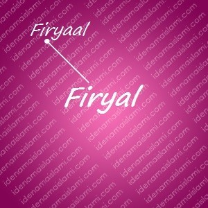 variasi arti nama Firyal untuk nama bayi perempuan islami
