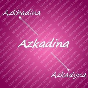 variasi arti nama azkadina untuk nama bayi perempuan islami