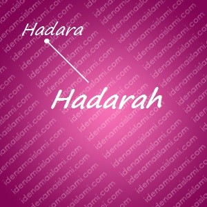 variasi arti nama Hadarah untuk nama bayi perempuan islami