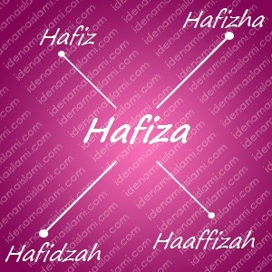 variasi arti nama Hafiza untuk nama bayi perempuan islami
