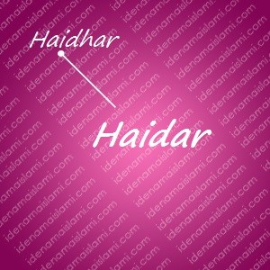 variasi arti nama Haidar untuk nama bayi perempuan islami
