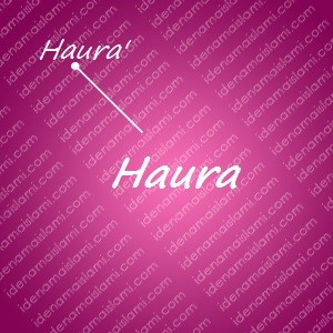 variasi arti nama Haura untuk nama bayi perempuan islami
