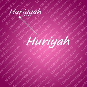 variasi arti nama Huriyah untuk nama bayi perempuan islami