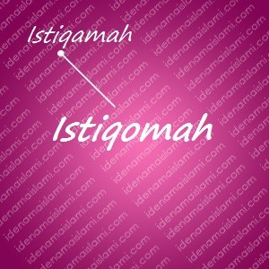 variasi arti nama Istiqomah untuk nama bayi perempuan islami