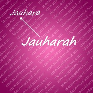 variasi arti nama Jauharah untuk nama bayi perempuan islami