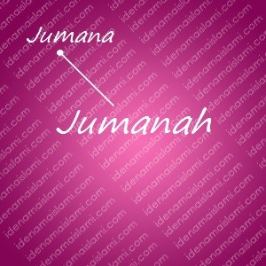 variasi arti nama Jumanah untuk nama bayi perempuan islami