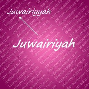 variasi arti nama Juwairiayah untuk nama bayi perempuan islami