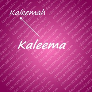 variasi arti nama Kaleema untuk nama bayi perempuan islami