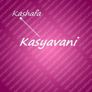 variasi arti nama Kasyavani untuk nama bayi perempuan islami