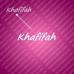 variasi arti nama Khafifah untuk nama bayi perempuan islami