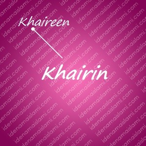 variasi arti nama Khairin untuk nama bayi perempuan islami