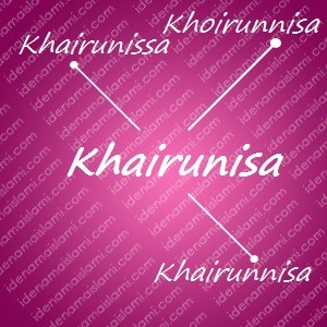 variasi arti nama Khairunisa untuk nama bayi perempuan islami