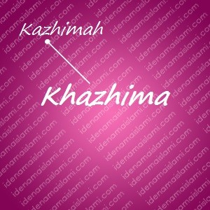 variasi arti nama Khazhima untuk nama bayi perempuan islami