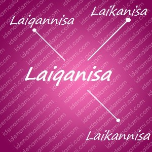variasi arti nama Laiqanisa untuk nama bayi perempuan islami
