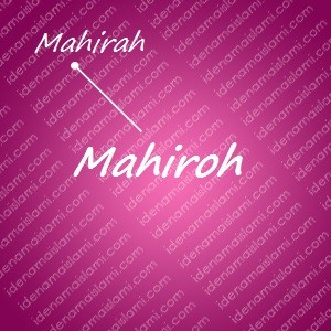variasi arti nama Mahiroh untuk nama bayi perempuan islami