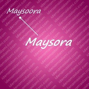 variasi arti nama Maysora untuk nama bayi perempuan islami