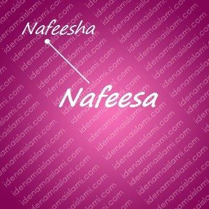 variasi arti nama Nafeesa untuk nama bayi perempuan islami