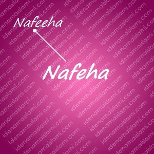 variasi arti nama Nafeha untuk nama bayi perempuan islami