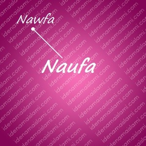 variasi arti nama Naufa untuk nama bayi perempuan islami