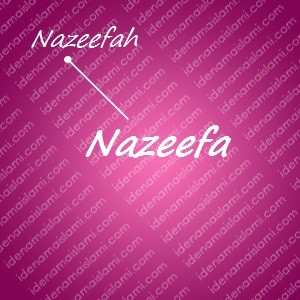 variasi arti nama Nazefa untuk nama bayi perempuan islami