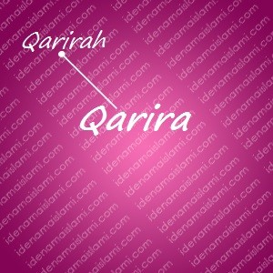 variasi arti nama Qarira untuk nama bayi perempuan islami