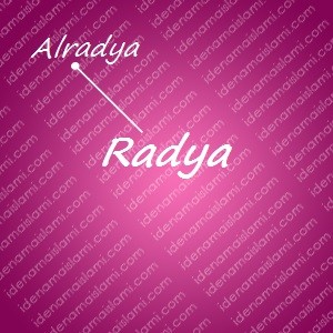 variasi arti nama Radya untuk nama bayi perempuan islami