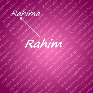 variasi arti nama Rahim untuk nama bayi perempuan islami