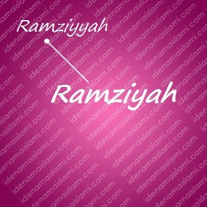 variasi arti nama Ramziyah untuk nama bayi perempuan islami