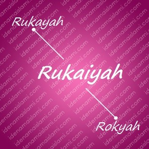 variasi arti nama Rukaiyah untuk nama bayi perempuan islami