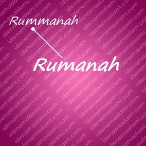 variasi arti nama Rumanah untuk nama bayi perempuan islami
