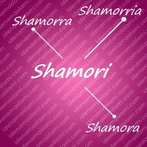 variasi arti nama Shamori untuk nama bayi perempuan islami