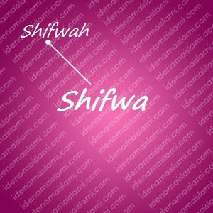 variasi arti nama Shifwa untuk nama bayi perempuan islami