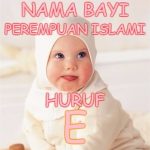 Nama Bayi Perempuan Islami Huruf E