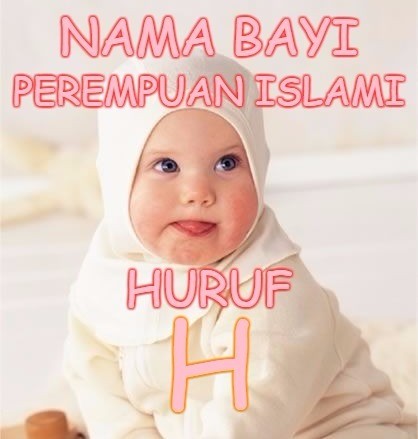 Nama Bayi Perempuan Islami Huruf H