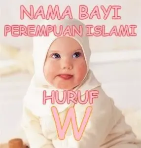 Nama Bayi Perempuan Islami Huruf W